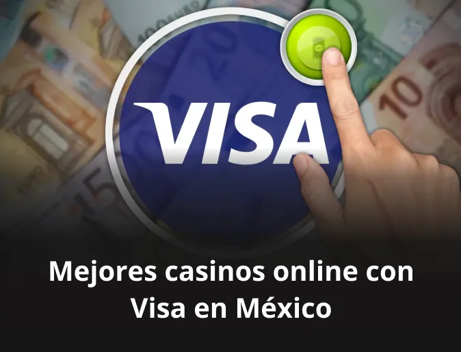 Mejores casinos online con Visa en México